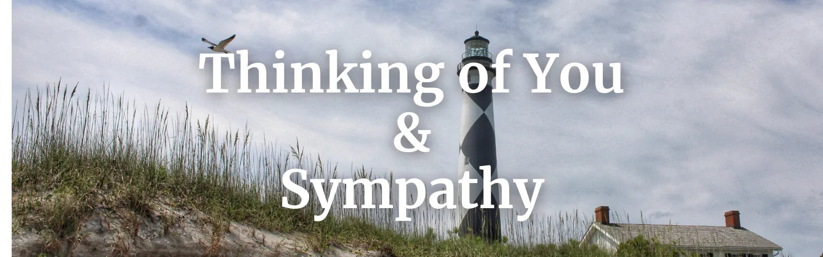 Lighthouse on a cloudy day with 'Thinking of You & Sympathy' text overlay.