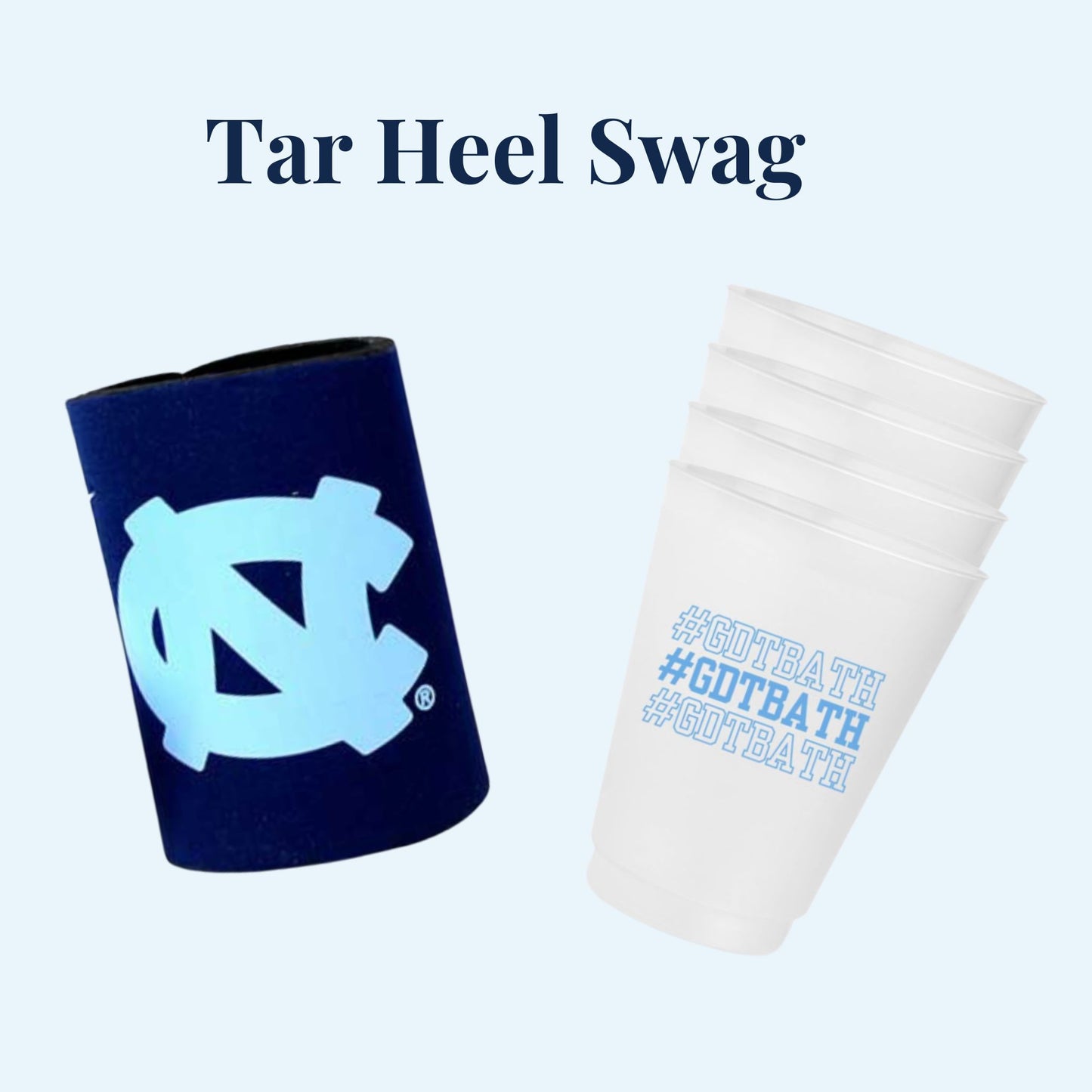 UNC Chapel Hill can cooler and 4 pack of #GDTBATH cups for Carolina students