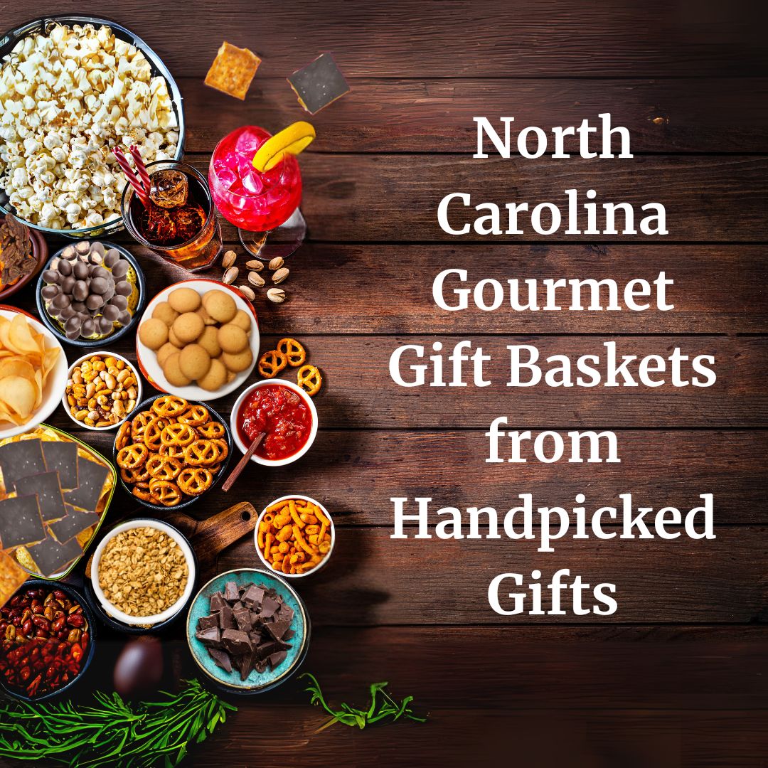 Bowls of locally made North Carolina snacks displayed on a tabletop with text overlay reading “North Carolina Gourmet Gift Baskets from HandPicked Gifts.”